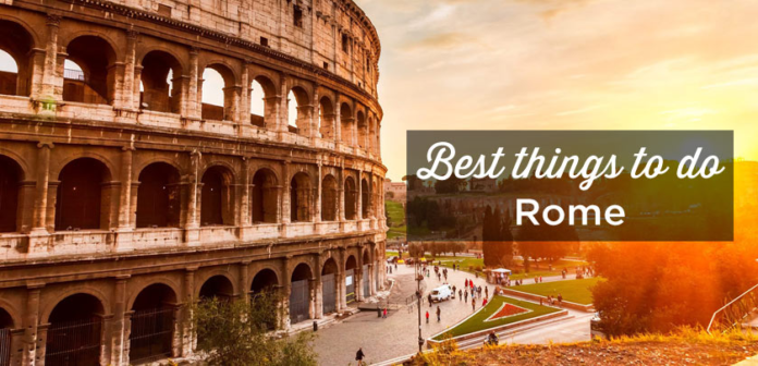 Best Things To Do in Rome